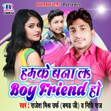 Hamke Bana La Boy Friend Ho